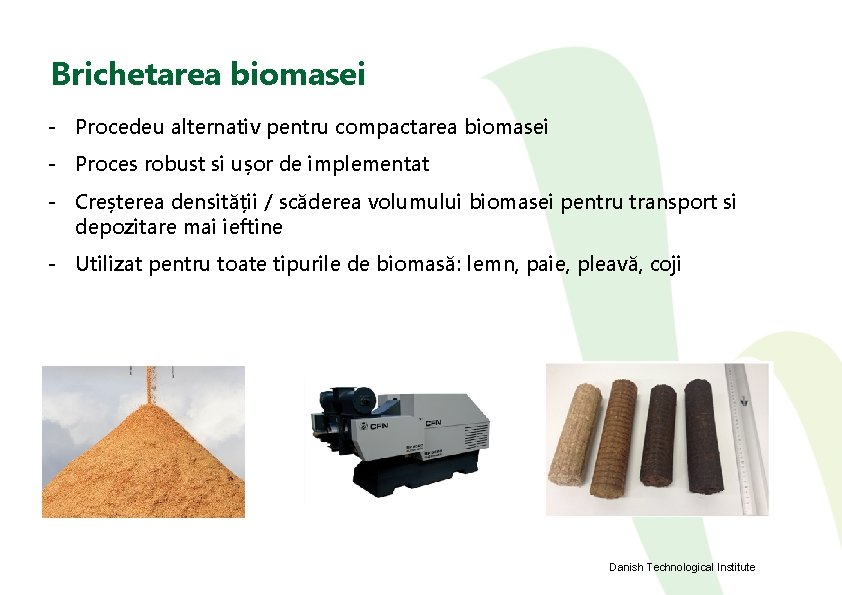 Brichetarea biomasei - Procedeu alternativ pentru compactarea biomasei - Proces robust si ușor de