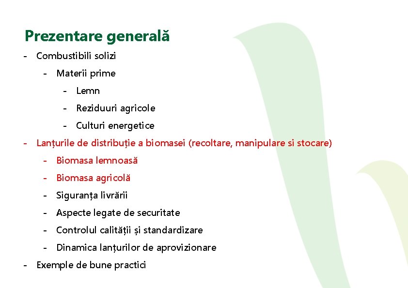 Prezentare generală - Combustibili solizi - Materii prime - Lemn - Reziduuri agricole -