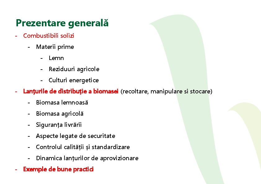 Prezentare generală - Combustibili solizi - Materii prime - Lemn - Reziduuri agricole -