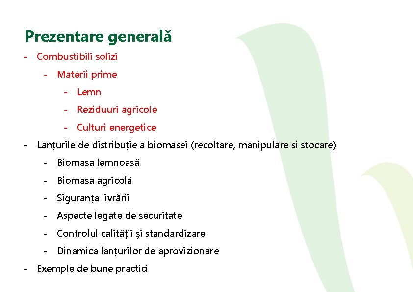 Prezentare generală - Combustibili solizi - Materii prime - Lemn - Reziduuri agricole -