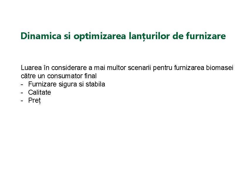 Dinamica si optimizarea lanțurilor de furnizare Luarea în considerare a mai multor scenarii pentru