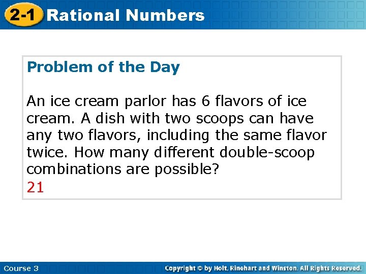 2 -1 Rational Numbers Problem of the Day An ice cream parlor has 6