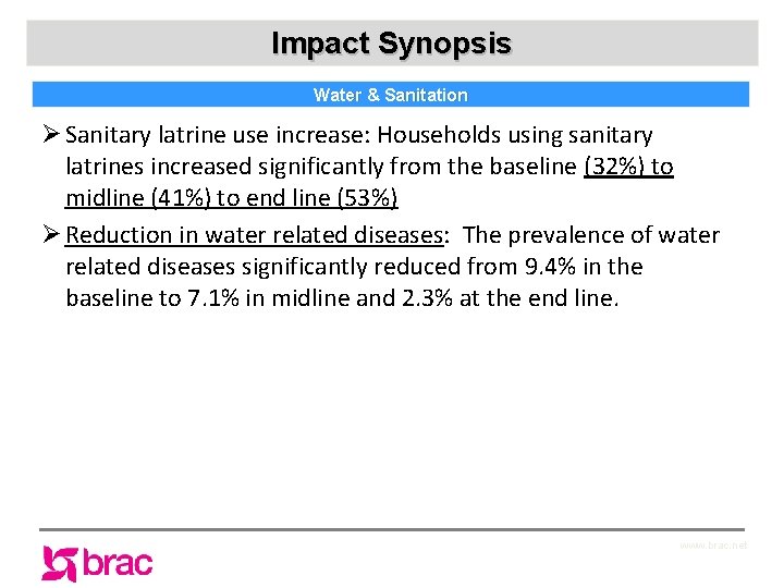 Impact Synopsis Water & Sanitation Ø Sanitary latrine use increase: Households using sanitary latrines