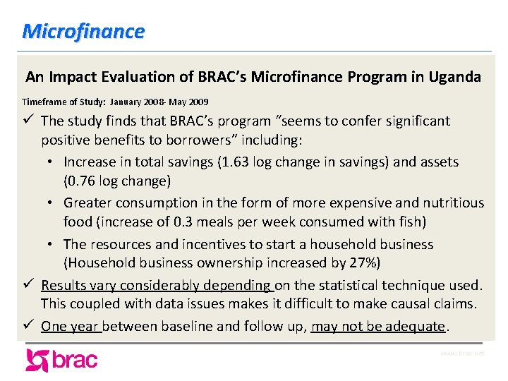 Microfinance An Impact Evaluation of BRAC’s Microfinance Program in Uganda Timeframe of Study: January