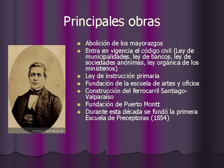 Principales obras l l l l Abolición de los mayorazgos Entra en vigencia el