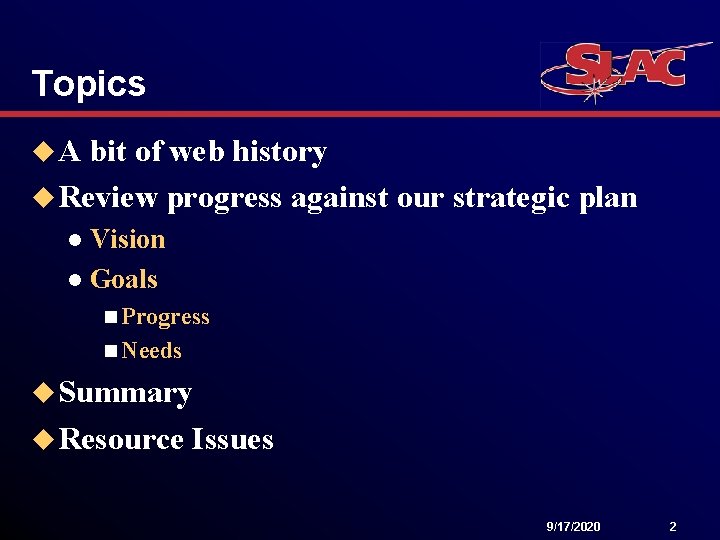 Topics u. A bit of web history u Review progress against our strategic plan