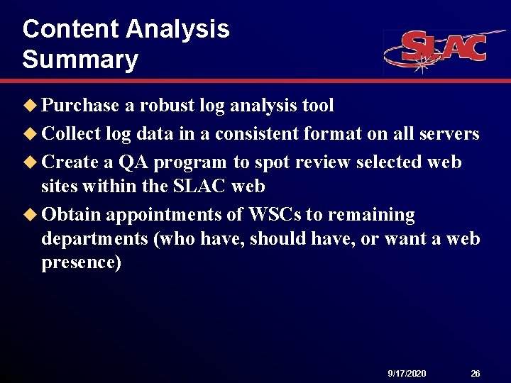 Content Analysis Summary u Purchase a robust log analysis tool u Collect log data