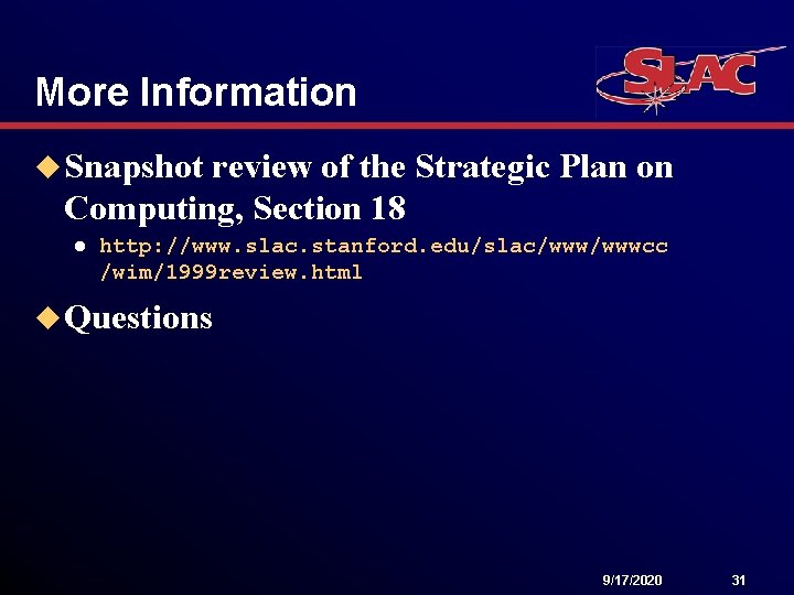 More Information u Snapshot review of the Strategic Plan on Computing, Section 18 l