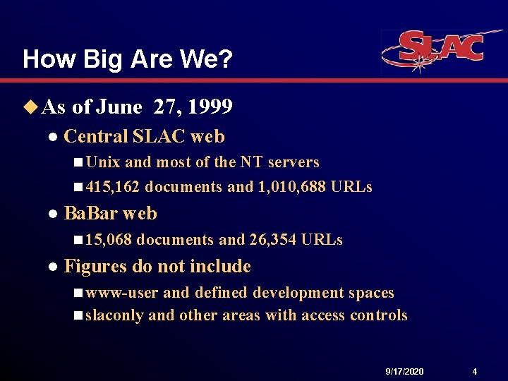 How Big Are We? u As l of June 27, 1999 Central SLAC web