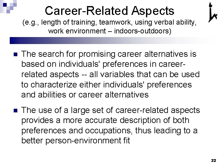 Career-Related Aspects (e. g. , length of training, teamwork, using verbal ability, work environment