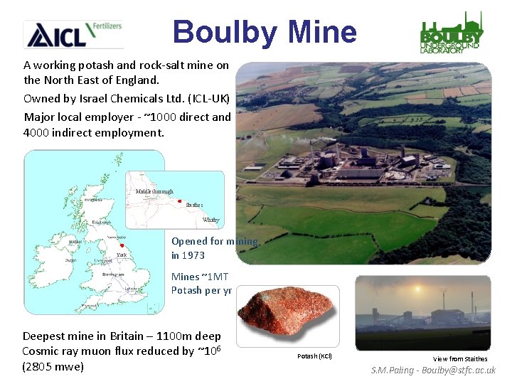 Boulby Mine A working potash and rock-salt mine on the North East of England.