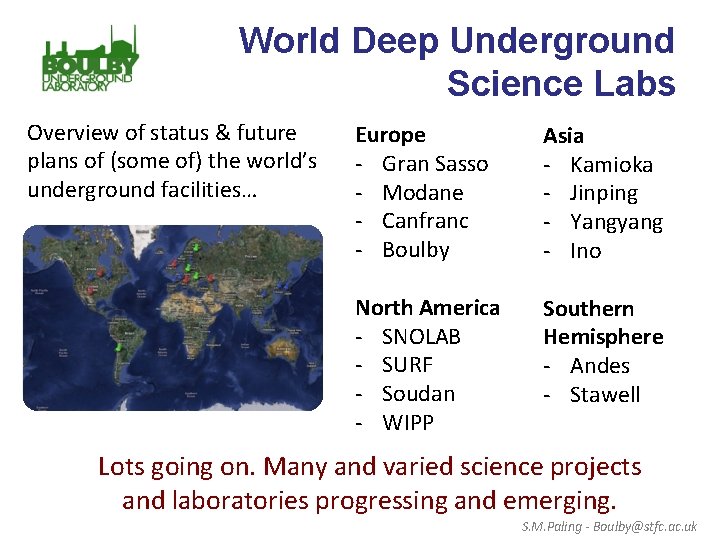 World Deep Underground Science Labs Overview of status & future plans of (some of)