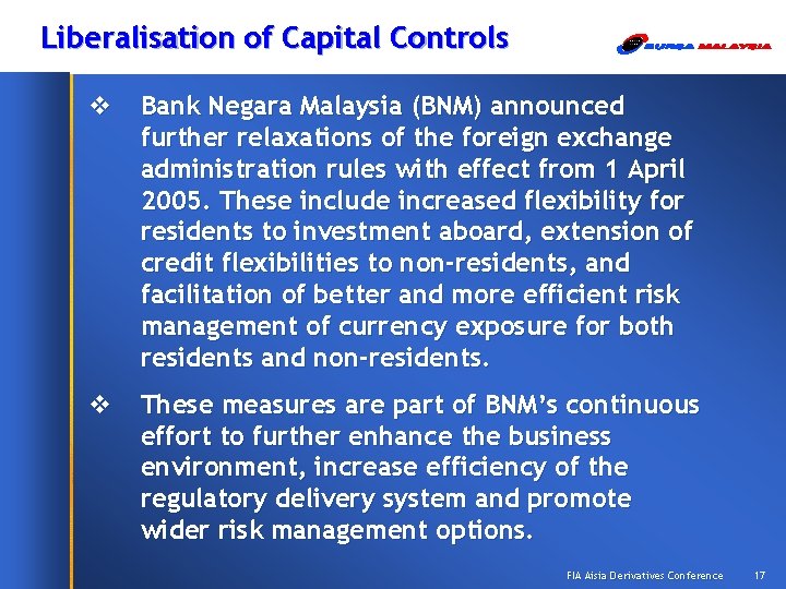 Liberalisation of Capital Controls v Bank Negara Malaysia (BNM) announced further relaxations of the