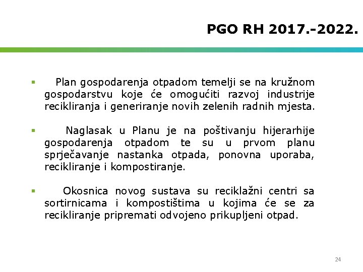 PGO RH 2017. -2022. § Plan gospodarenja otpadom temelji se na kružnom gospodarstvu koje