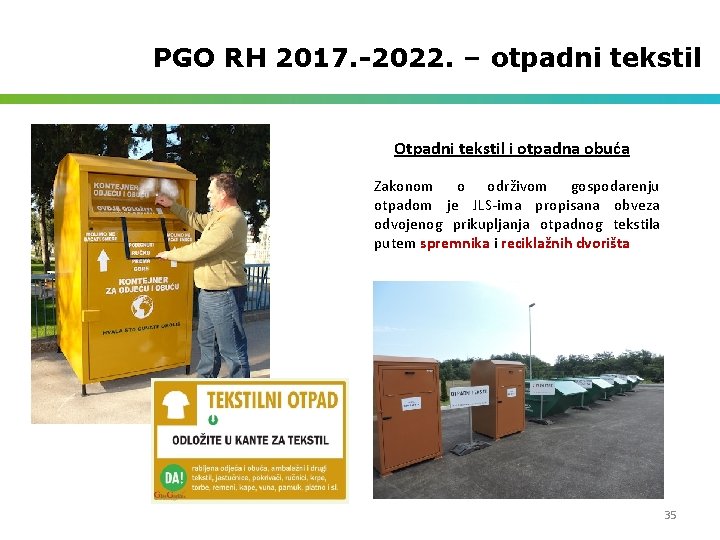 PGO RH 2017. -2022. – otpadni tekstil Otpadni tekstil i otpadna obuća Zakonom o