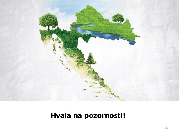 Hvala na pozornosti! 39 