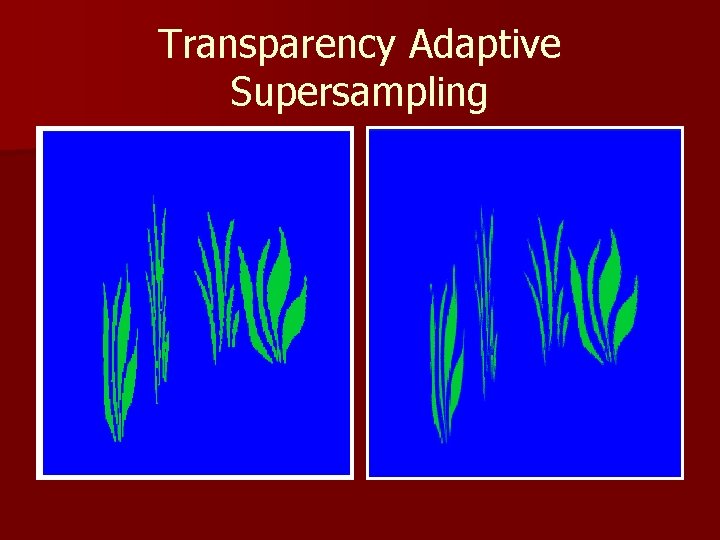 Transparency Adaptive Supersampling 