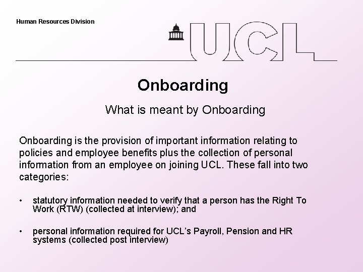 Human Resources Division Onboarding What is meant by Onboarding is the provision of important