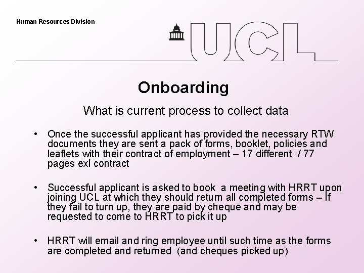 Human Resources Division Onboarding What is current process to collect data • Once the