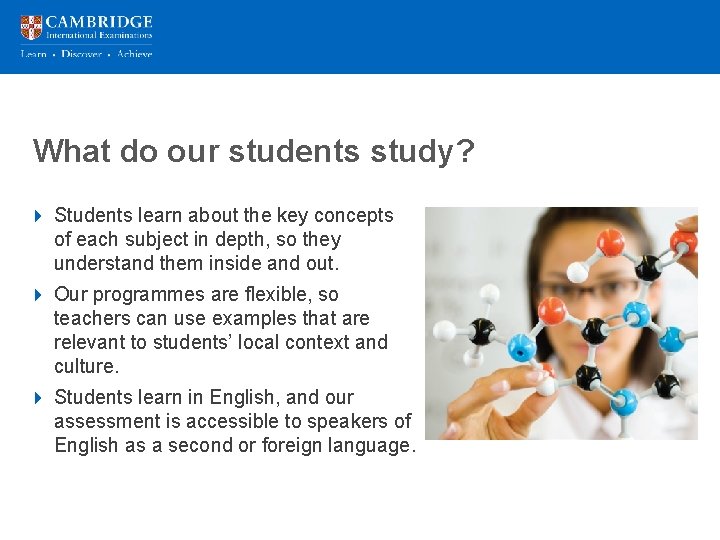 What do our students study? 4 Students learn about the key concepts of each