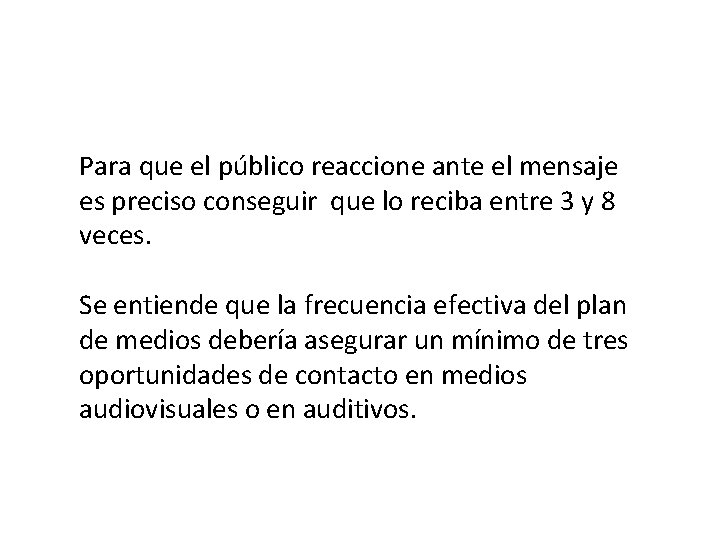 Pasos para elaborar un plan de medios Para que el público reaccione ante el