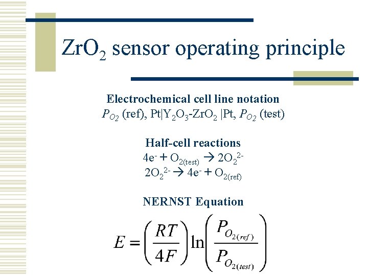 Zr. O 2 sensor operating principle Electrochemical cell line notation PO 2 (ref), Pt|Y