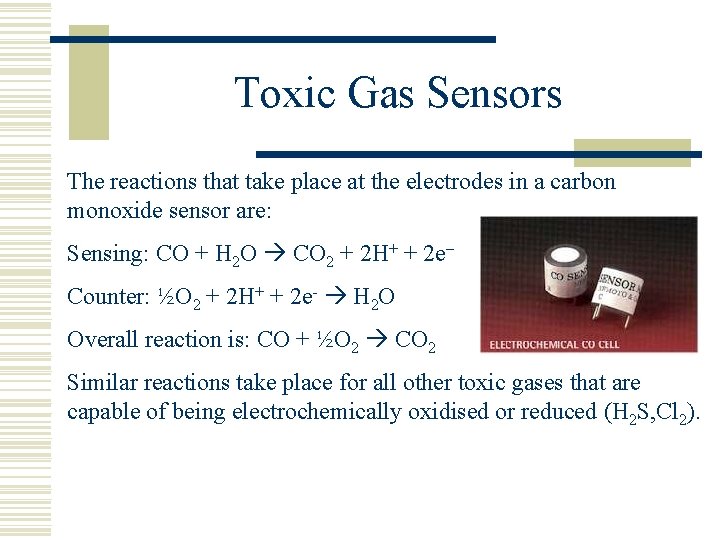 Toxic Gas Sensors The reactions that take place at the electrodes in a carbon