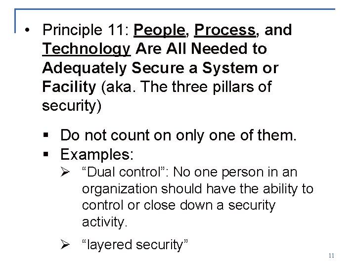  • Principle 11: People, Process, and Technology Are All Needed to Adequately Secure