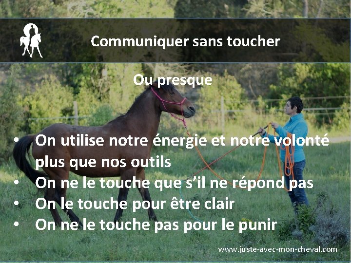 Communiquer sans toucher Ou presque • On utilise notre énergie et notre volonté plus