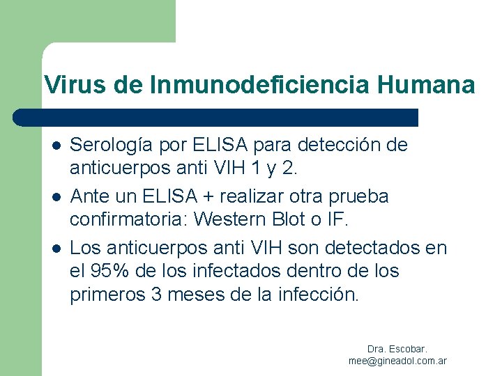 Virus de Inmunodeficiencia Humana l l l Serología por ELISA para detección de anticuerpos