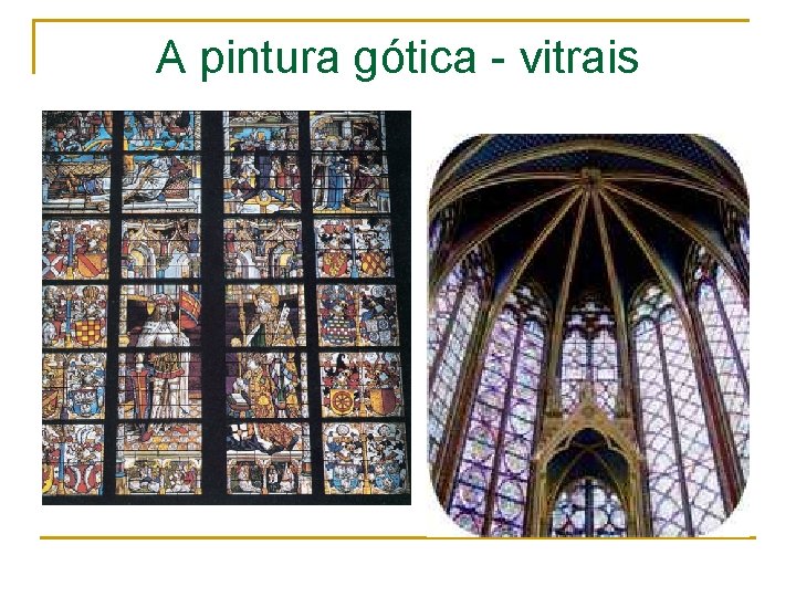 A pintura gótica - vitrais 