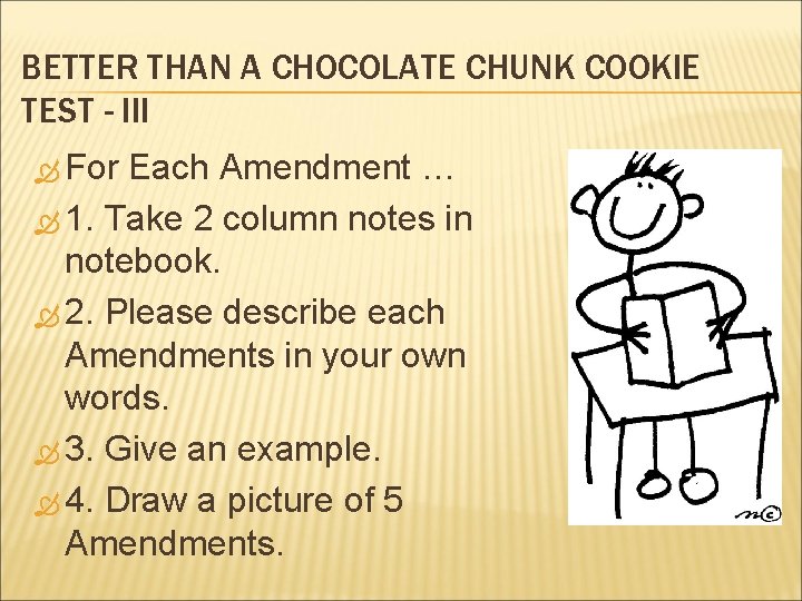 BETTER THAN A CHOCOLATE CHUNK COOKIE TEST - III For Each Amendment … 1.