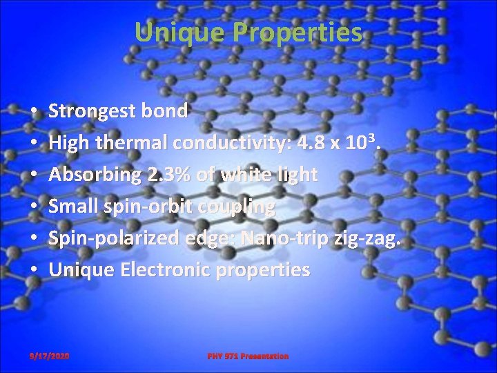 Unique Properties • • • Strongest bond High thermal conductivity: 4. 8 x 103.