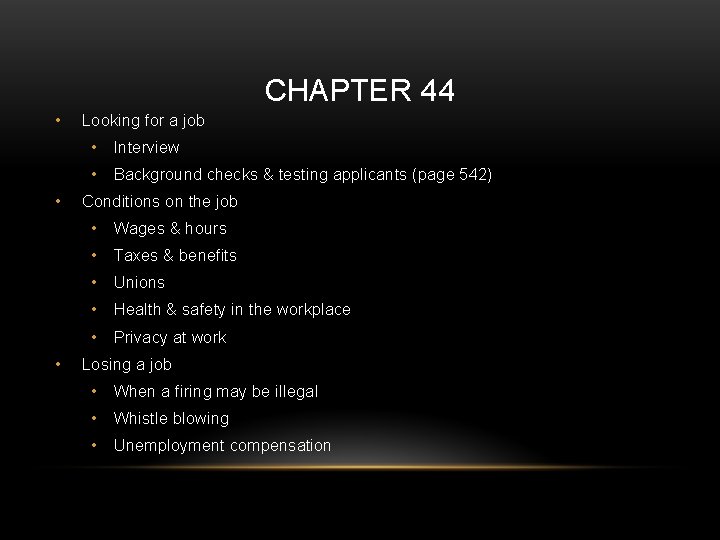 CHAPTER 44 • • • Looking for a job • Interview • Background checks