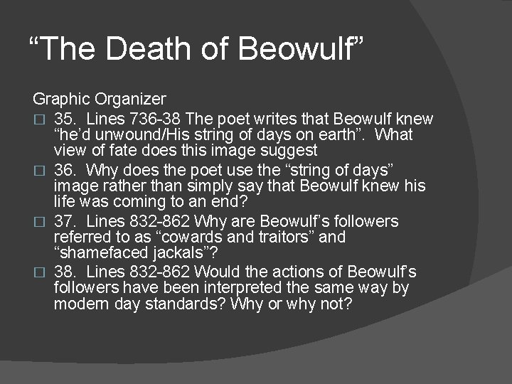 “The Death of Beowulf” Graphic Organizer � 35. Lines 736 -38 The poet writes