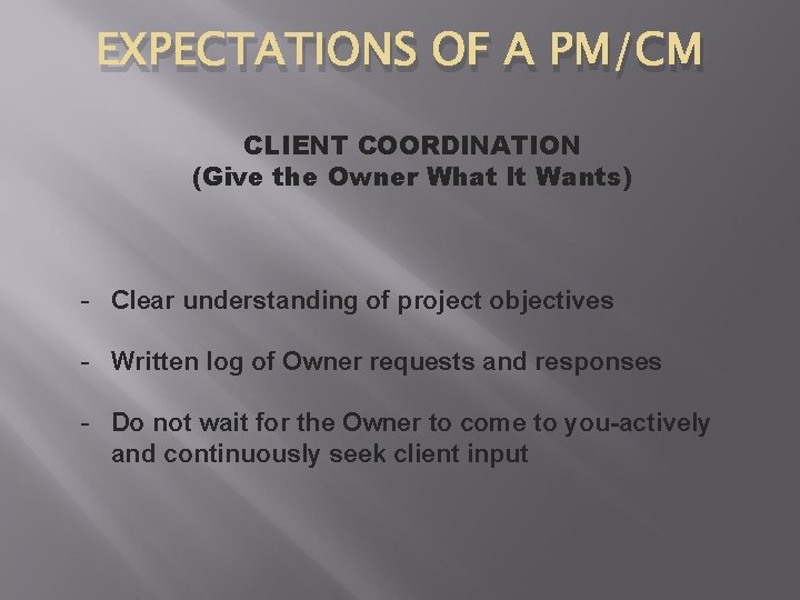 EXPECTATIONS OF A PM/CM CLIENT COORDINATION (Give the Owner What It Wants) - Clear