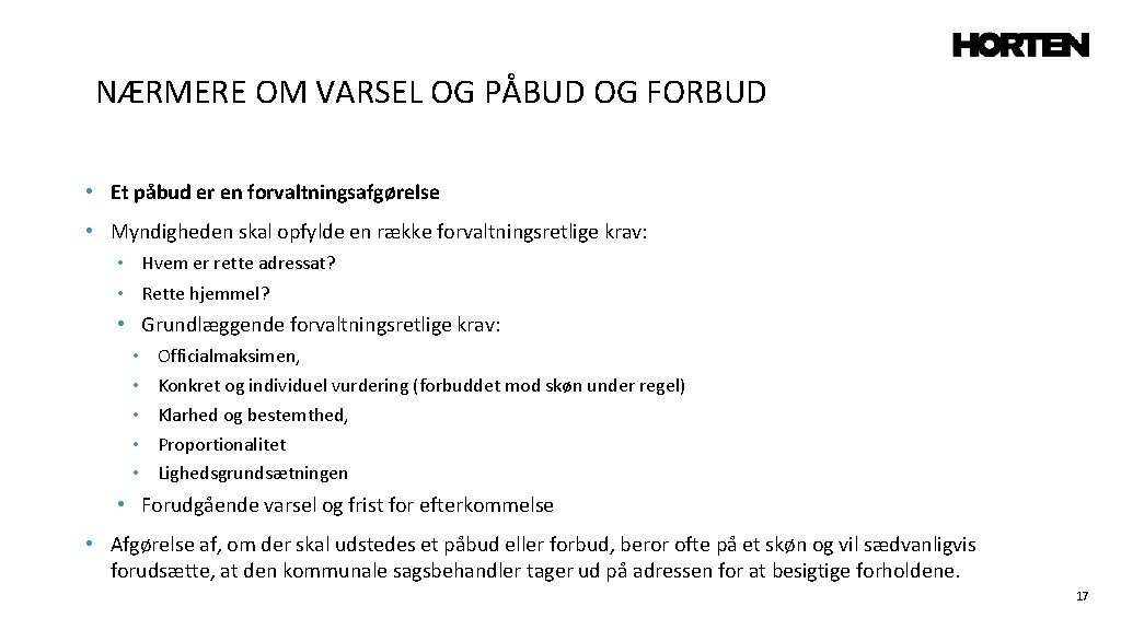 NÆRMERE OM VARSEL OG PÅBUD OG FORBUD • Et påbud er en forvaltningsafgørelse •