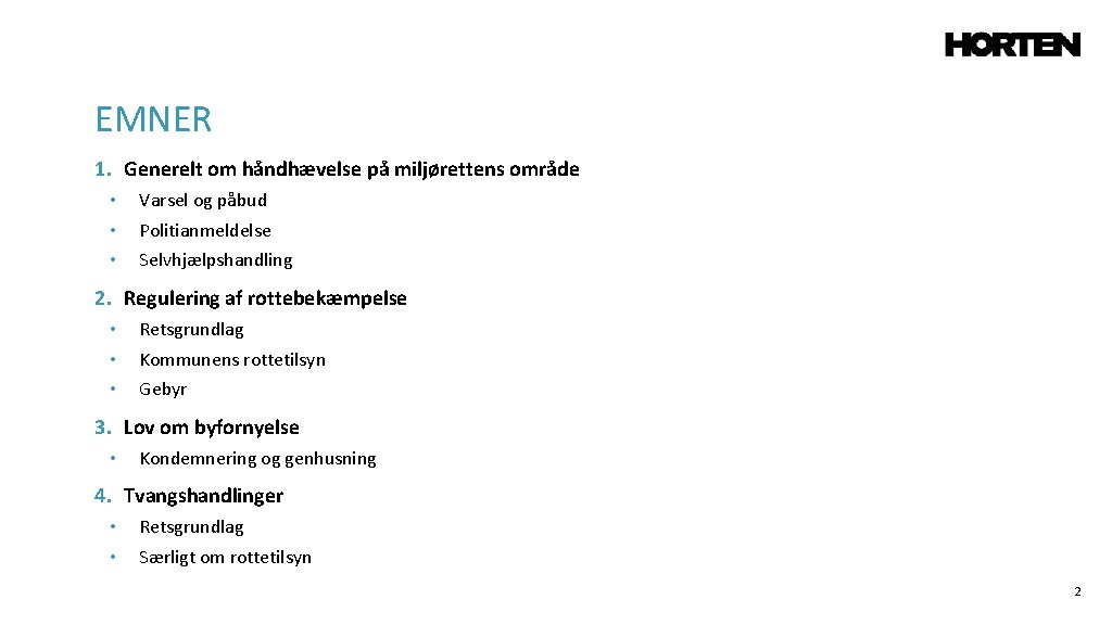 EMNER 1. Generelt om håndhævelse på miljørettens område • • • Varsel og påbud