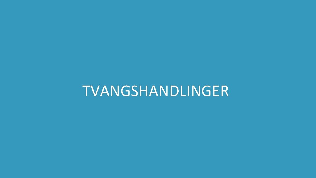 TVANGSHANDLINGER 51 