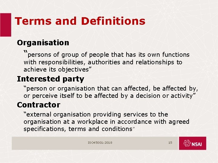 Terms and Definitions Organisation “persons of group of people that has its own functions