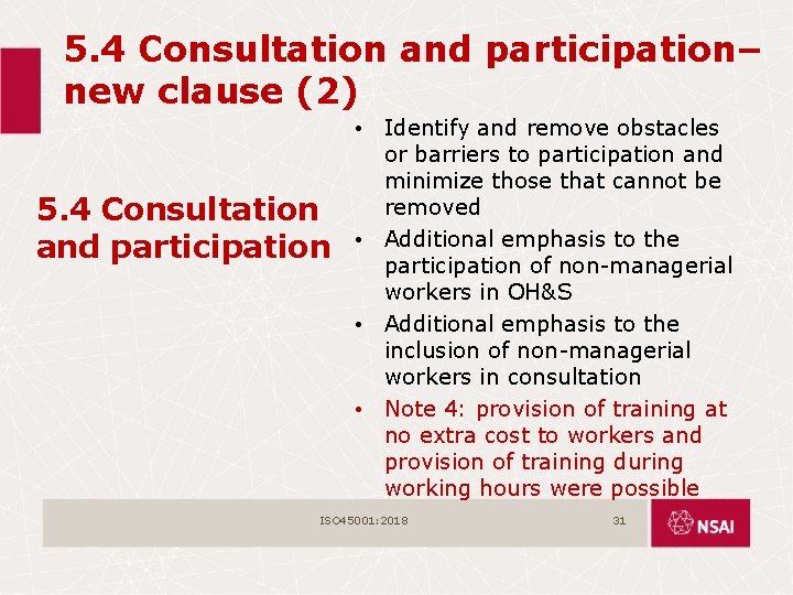 5. 4 Consultation and participation– new clause (2) 5. 4 Consultation and participation •