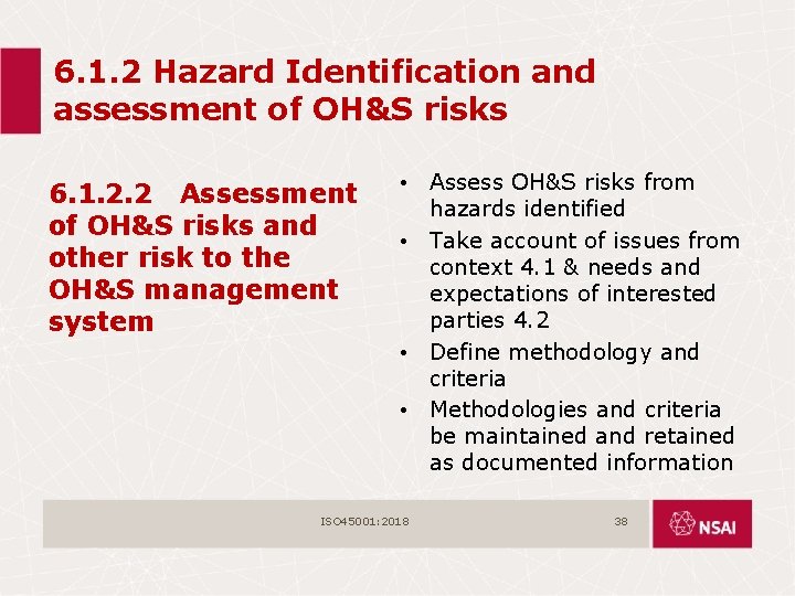 6. 1. 2 Hazard Identification and assessment of OH&S risks 6. 1. 2. 2