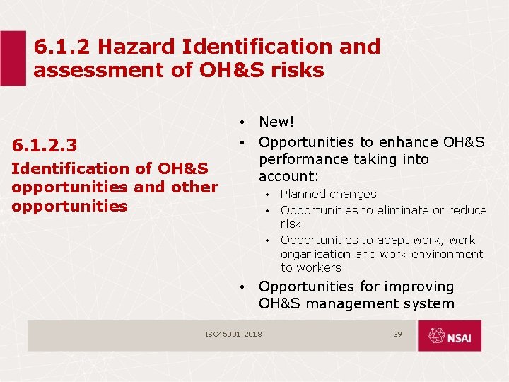 6. 1. 2 Hazard Identification and assessment of OH&S risks 6. 1. 2. 3