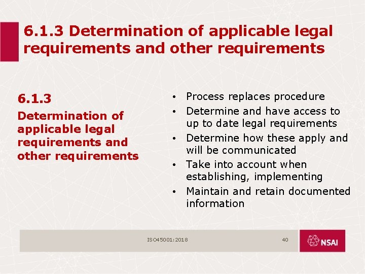 6. 1. 3 Determination of applicable legal requirements and other requirements • Process replaces