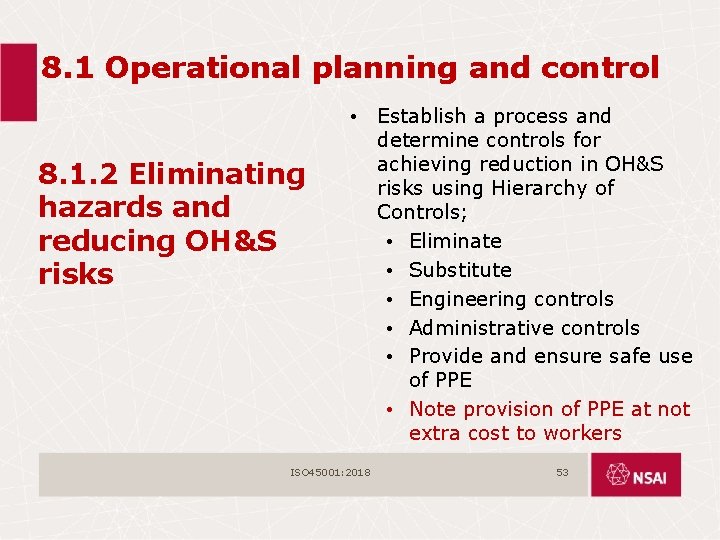 8. 1 Operational planning and control 8. 1. 2 Eliminating hazards and reducing OH&S