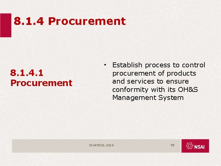 8. 1. 4 Procurement 8. 1. 4. 1 Procurement • Establish process to control