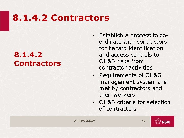 8. 1. 4. 2 Contractors • Establish a process to coordinate with contractors for