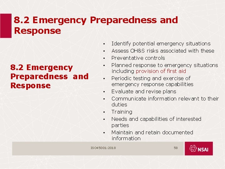 8. 2 Emergency Preparedness and Response • • • Identify potential emergency situations Assess
