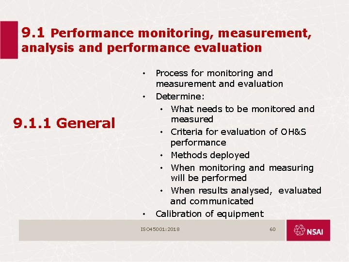 9. 1 Performance monitoring, measurement, analysis and performance evaluation • • 9. 1. 1