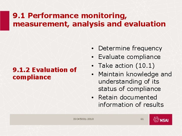 9. 1 Performance monitoring, measurement, analysis and evaluation 9. 1. 2 Evaluation of compliance